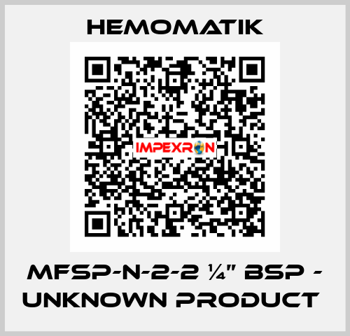 MFSP-N-2-2 ¼” BSP - unknown product  Hemomatik