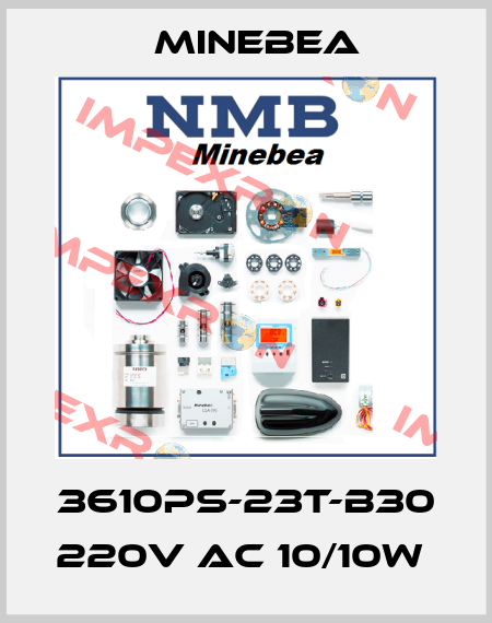3610PS-23T-B30 220V AC 10/10W  Minebea