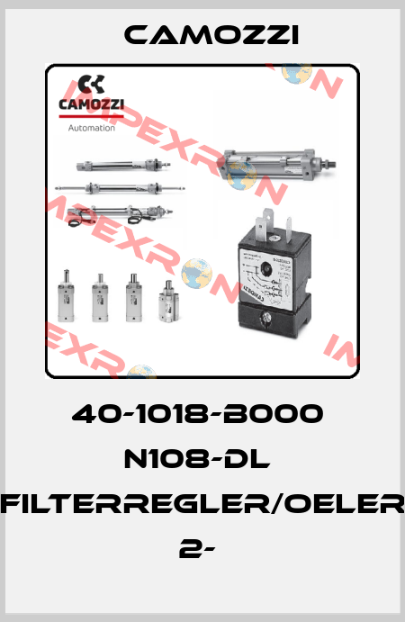 40-1018-B000  N108-DL  FILTERREGLER/OELER 2-  Camozzi