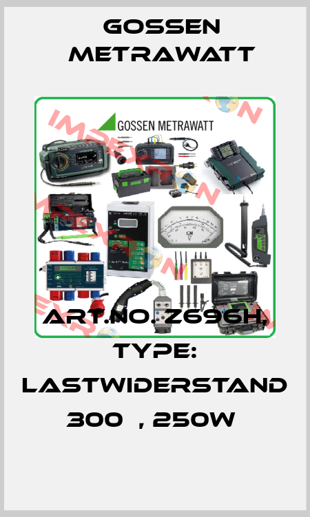 Art.No. Z696H, Type: Lastwiderstand 300Ω, 250W  Gossen Metrawatt