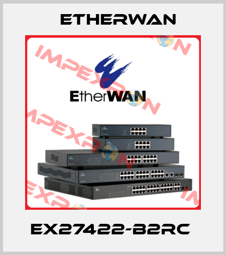 EX27422-B2RC  Etherwan