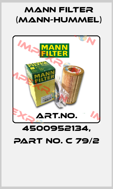 Art.No. 4500952134, Part No. C 79/2  Mann Filter (Mann-Hummel)