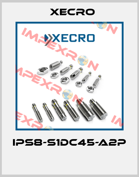 IPS8-S1DC45-A2P  Xecro