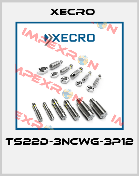 TS22D-3NCWG-3P12  Xecro