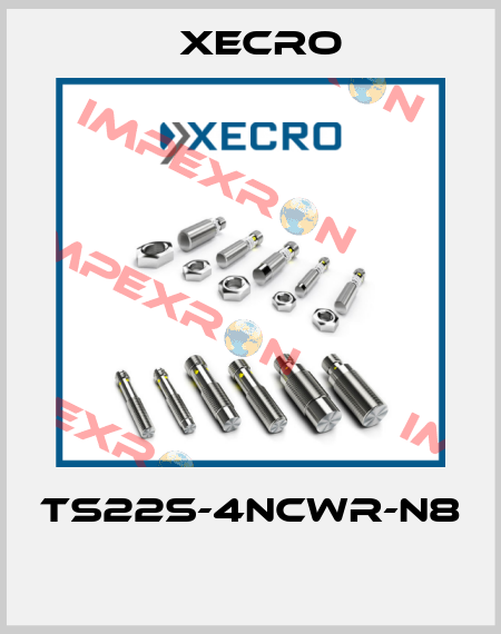 TS22S-4NCWR-N8  Xecro