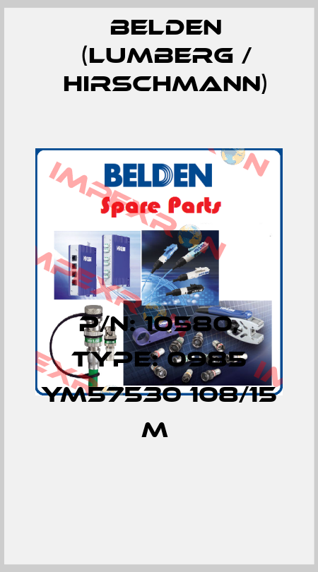P/N: 10580, Type: 0985 YM57530 108/15 M  Belden (Lumberg / Hirschmann)