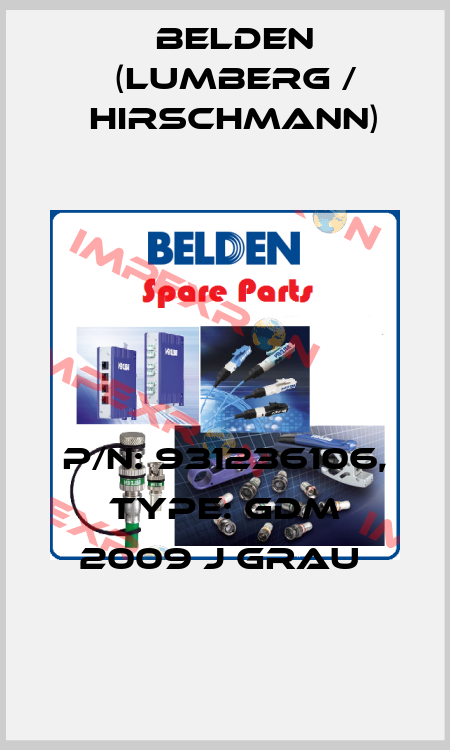 P/N: 931236106, Type: GDM 2009 J grau  Belden (Lumberg / Hirschmann)