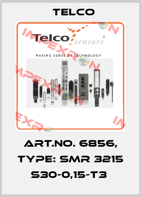 Art.No. 6856, Type: SMR 3215 S30-0,15-T3  Telco