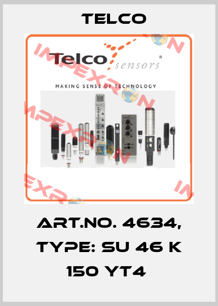 Art.No. 4634, Type: SU 46 K 150 YT4  Telco