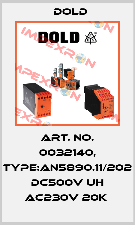 Art. No. 0032140, Type:AN5890.11/202 DC500V UH AC230V 20K  Dold
