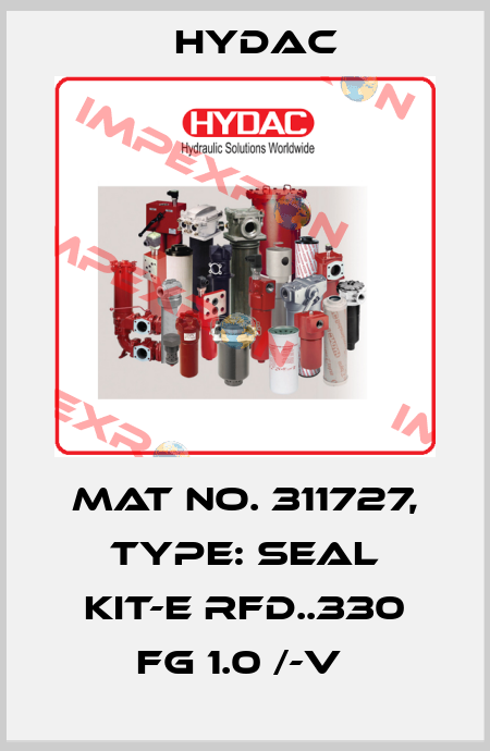 Mat No. 311727, Type: SEAL KIT-E RFD..330 FG 1.0 /-V  Hydac