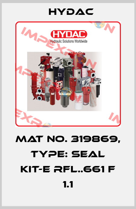 Mat No. 319869, Type: SEAL KIT-E RFL..661 F 1.1 Hydac