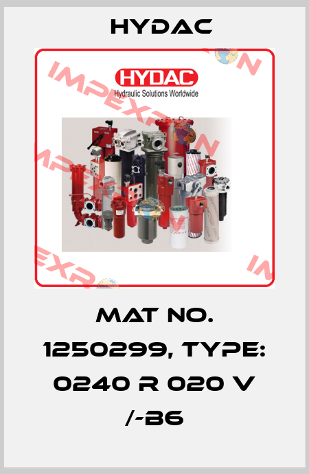Mat No. 1250299, Type: 0240 R 020 V /-B6 Hydac