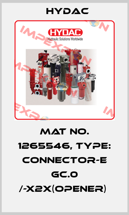 Mat No. 1265546, Type: CONNECTOR-E GC.0 /-X2X(OPENER)  Hydac