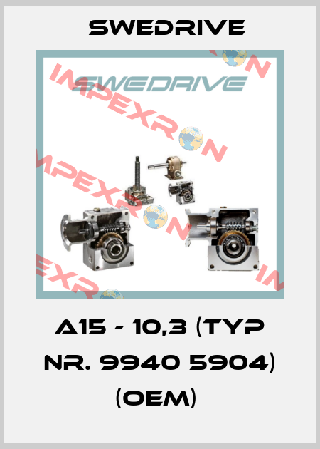 A15 - 10,3 (Typ Nr. 9940 5904) (OEM)  Swedrive