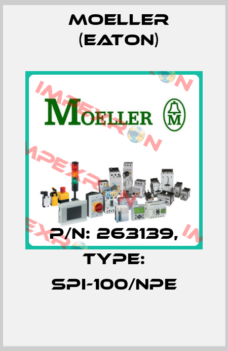 P/N: 263139, Type: SPI-100/NPE Moeller (Eaton)