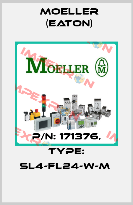 P/N: 171376, Type: SL4-FL24-W-M  Moeller (Eaton)