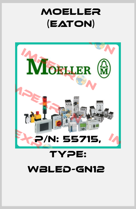P/N: 55715, Type: WBLED-GN12  Moeller (Eaton)