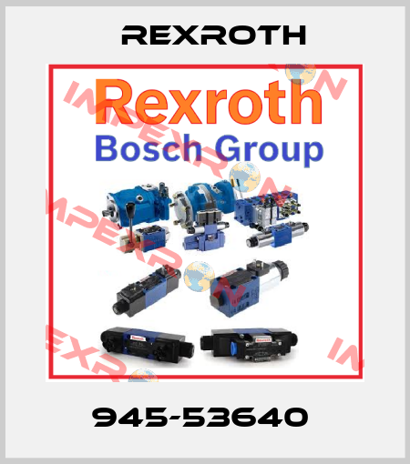945-53640  Rexroth