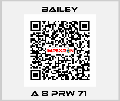 A 8 PRW 71  Bailey