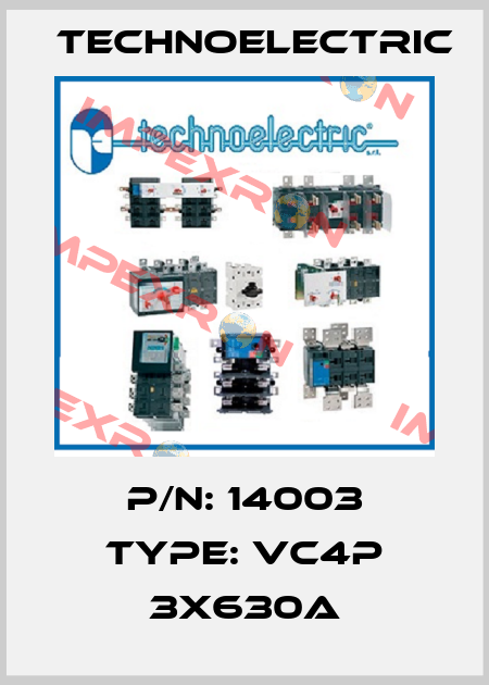 P/N: 14003 Type: VC4P 3x630A Technoelectric