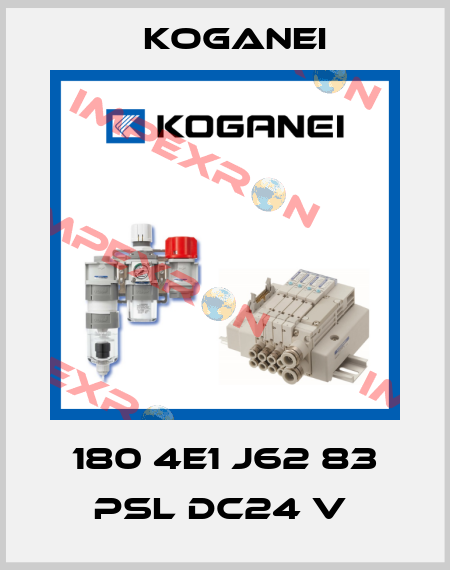 180 4E1 J62 83 PSL DC24 V  Koganei