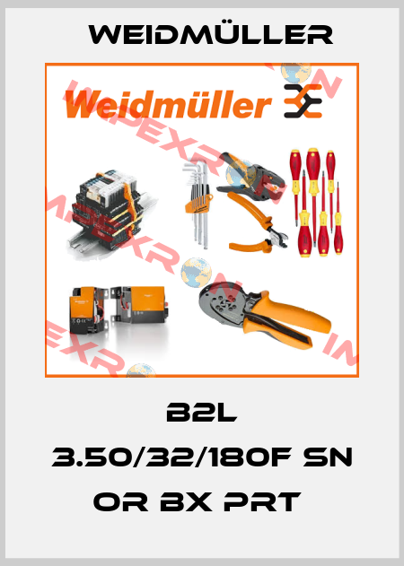 B2L 3.50/32/180F SN OR BX PRT  Weidmüller