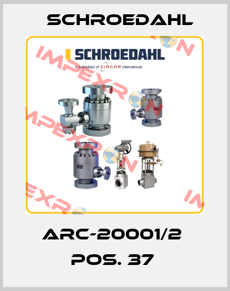 ARC-20001/2  POS. 37  Schroedahl