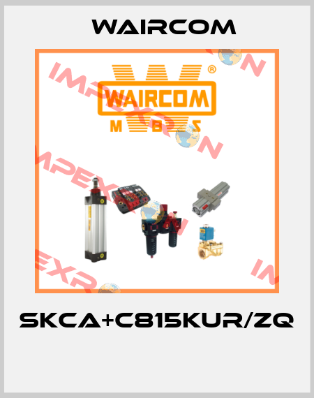 SKCA+C815KUR/ZQ  Waircom