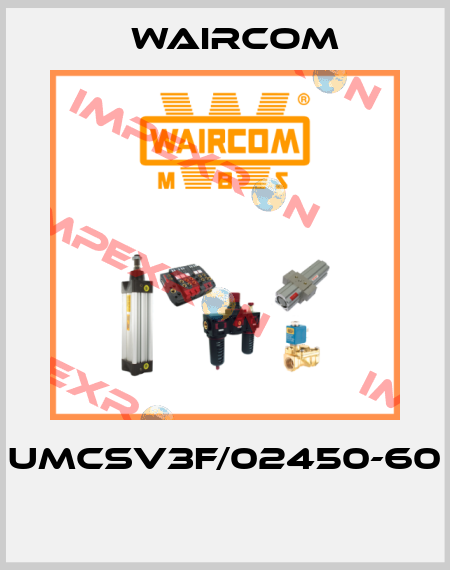 UMCSV3F/02450-60  Waircom