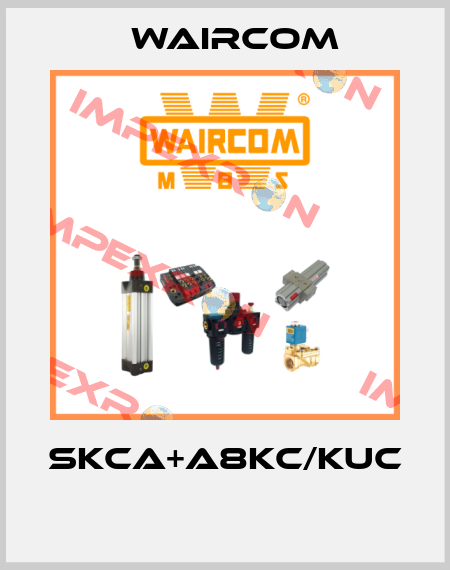 SKCA+A8KC/KUC  Waircom