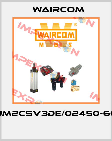 UM2CSV3DE/02450-60  Waircom