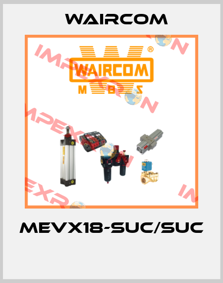 MEVX18-SUC/SUC  Waircom