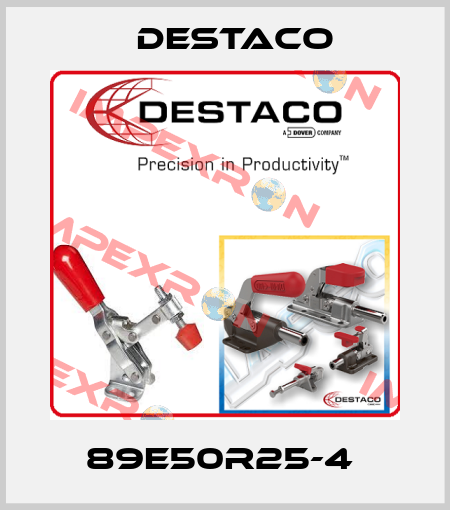 89E50R25-4  Destaco