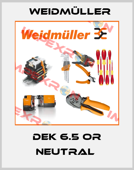 DEK 6.5 OR NEUTRAL  Weidmüller