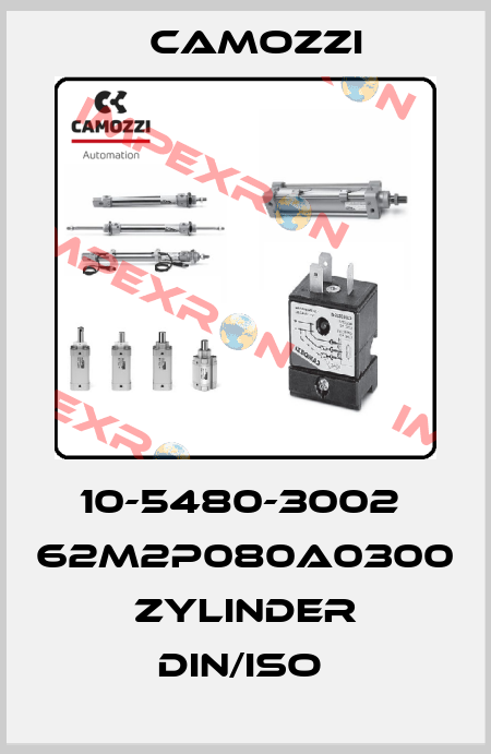10-5480-3002  62M2P080A0300 ZYLINDER DIN/ISO  Camozzi