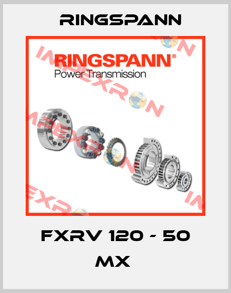 FXRV 120 - 50 MX  Ringspann