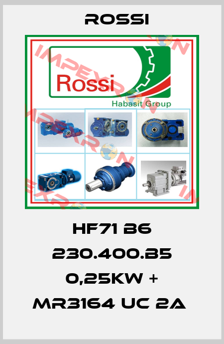 HF71 B6 230.400.B5 0,25KW + MR3164 UC 2A  Rossi