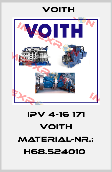 IPV 4-16 171 VOITH MATERIAL-NR.: H68.524010  Voith