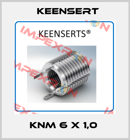 KNM 6 X 1,0  Keensert