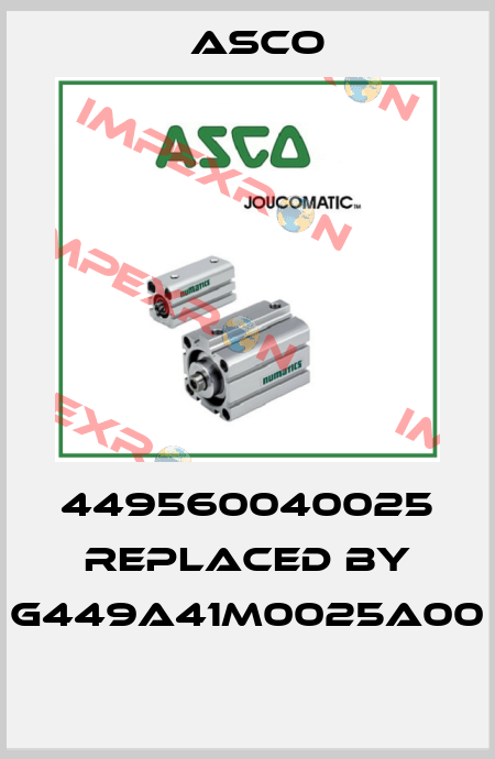 449560040025 Replaced by G449A41M0025A00  Asco