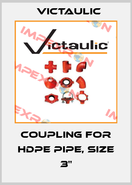 Coupling for HDPE Pipe, Size 3" Victaulic