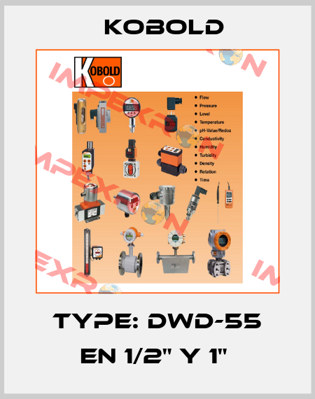 Type: DWD-55 en 1/2" y 1"  Kobold
