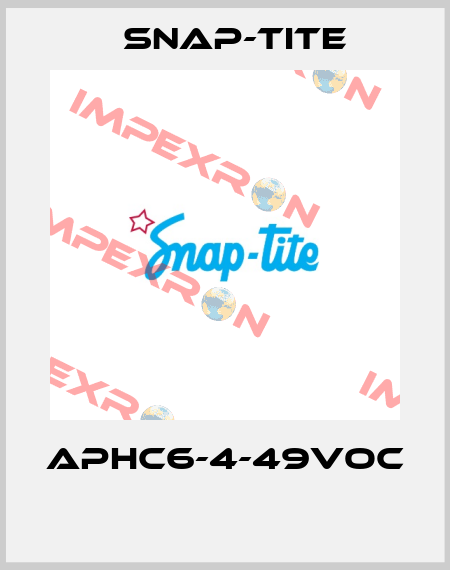 APHC6-4-49VOC  Snap-tite