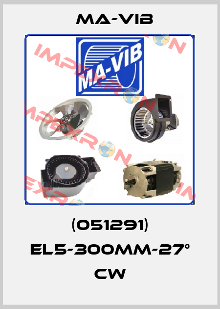 (051291) EL5-300mm-27° CW MA-VIB
