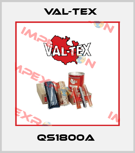 QS1800A  Val-Tex