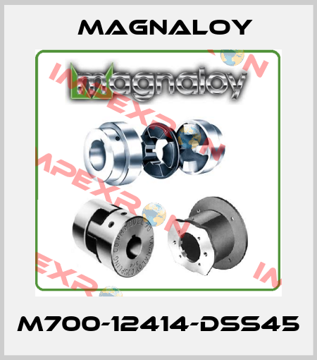 M700-12414-DSS45 Magnaloy