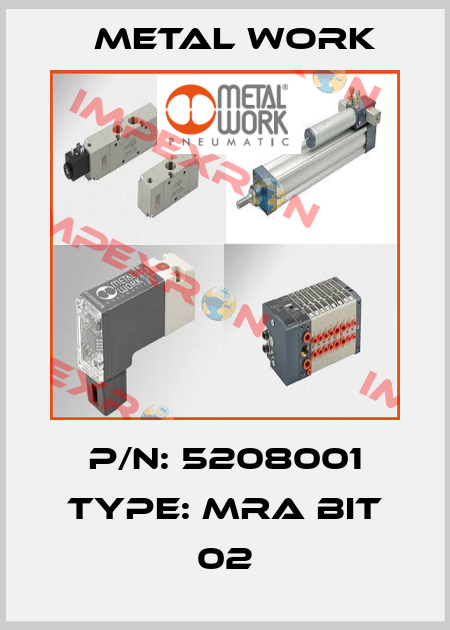 P/N: 5208001 Type: MRA BIT 02 Metal Work