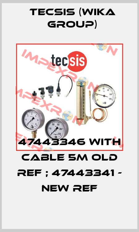 47443346 with cable 5M old ref ; 47443341 - new ref Tecsis (WIKA Group)