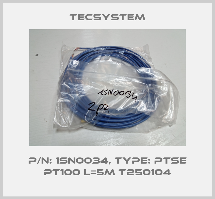 P/N: 1SN0034, Type: PTSE PT100 L=5M T250104 Tecsystem